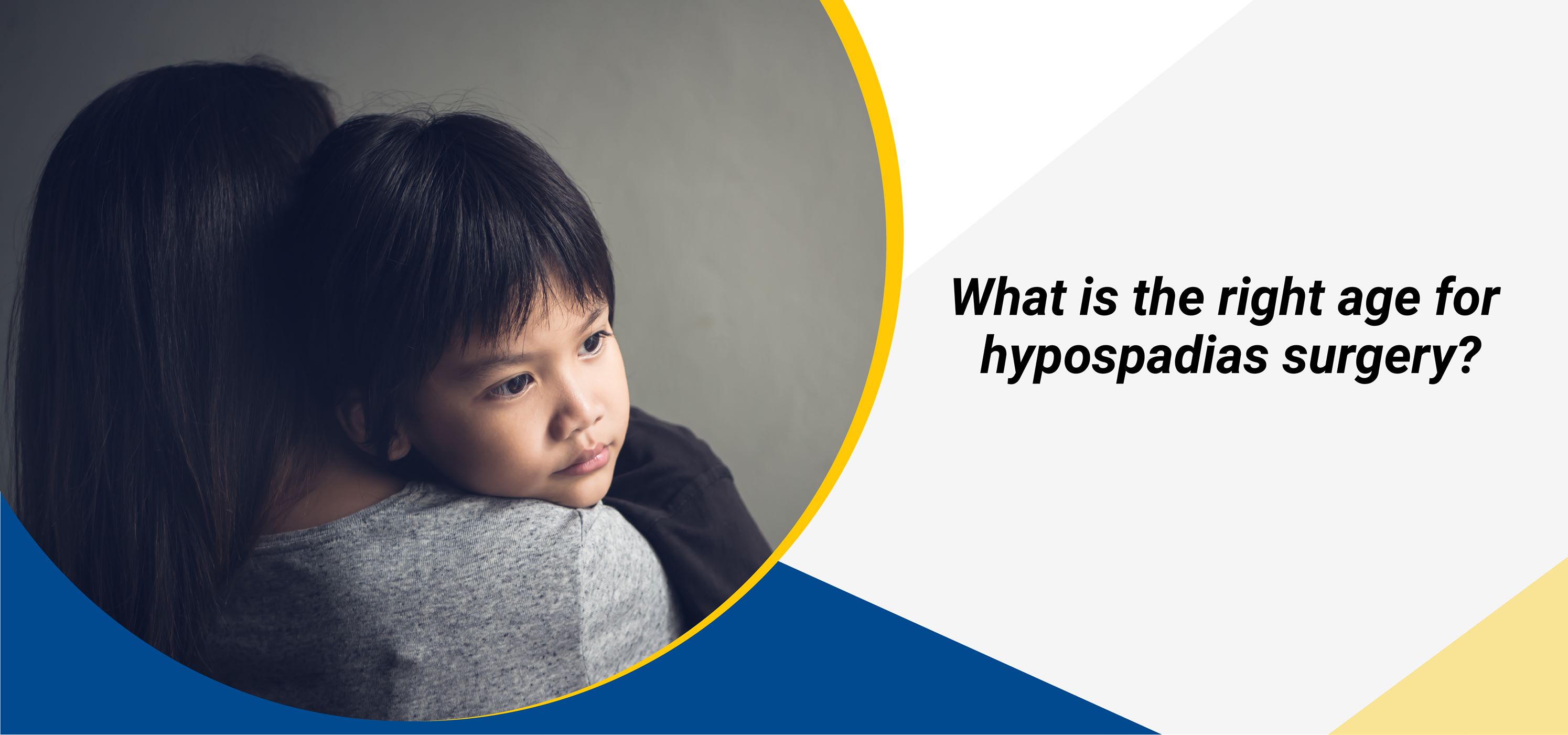 What is the right age for hypospadias surgery